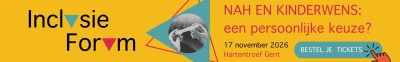 Banner voor InclusieForum met het thema "NAH en Kinderwens: een persoonlijke keuze?", een afbeelding van een zwangerschapstest tussen twee handen, datum 17 november 2026, locatie Hartentroef Gent en een knop om tickets te bestellen.