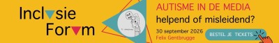 banner voor InclusieForum Autisme in de Media op 30 september in de Felix in Gentbrugge.